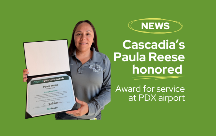 News banner announcing Cascadia’s Paula Reese honored for service at PDX airport; woman on left holds a framed award against a green background.