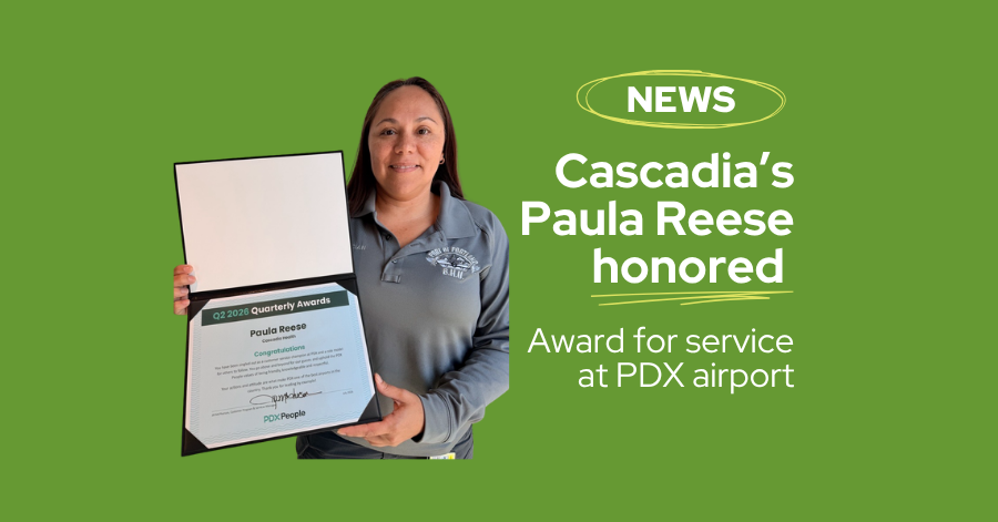 News banner announcing Cascadia’s Paula Reese honored for service at PDX airport; woman on left holds a framed award against a green background.